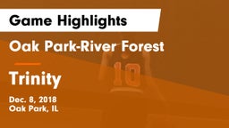 Oak Park-River Forest  vs Trinity  Game Highlights - Dec. 8, 2018