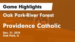 Oak Park-River Forest  vs Providence Catholic Game Highlights - Dec. 21, 2018