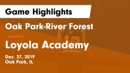 Oak Park-River Forest  vs Loyola Academy  Game Highlights - Dec. 27, 2019