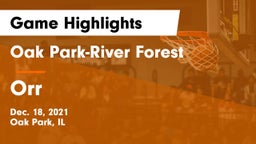 Oak Park-River Forest  vs Orr Game Highlights - Dec. 18, 2021