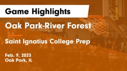 Oak Park-River Forest  vs Saint Ignatius College Prep Game Highlights - Feb. 9, 2023