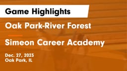 Oak Park-River Forest  vs Simeon Career Academy Game Highlights - Dec. 27, 2023