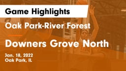 Oak Park-River Forest  vs Downers Grove North Game Highlights - Jan. 18, 2022