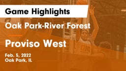 Oak Park-River Forest  vs Proviso West  Game Highlights - Feb. 5, 2022