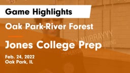 Oak Park-River Forest  vs Jones College Prep Game Highlights - Feb. 24, 2022