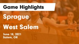 Sprague  vs West Salem  Game Highlights - June 18, 2021