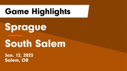 Sprague  vs South Salem  Game Highlights - Jan. 12, 2023
