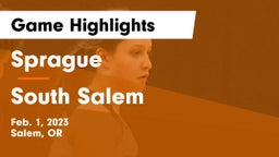 Sprague  vs South Salem  Game Highlights - Feb. 1, 2023