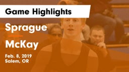 Sprague  vs McKay  Game Highlights - Feb. 8, 2019