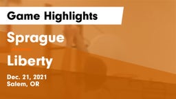 Sprague  vs Liberty  Game Highlights - Dec. 21, 2021