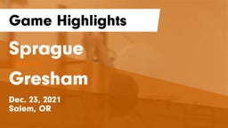 Sprague  vs Gresham  Game Highlights - Dec. 23, 2021