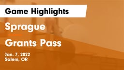 Sprague  vs Grants Pass  Game Highlights - Jan. 7, 2022