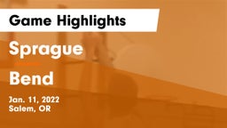 Sprague  vs Bend  Game Highlights - Jan. 11, 2022
