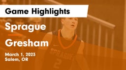 Sprague  vs Gresham Game Highlights - March 1, 2023