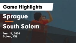 Sprague  vs South Salem  Game Highlights - Jan. 11, 2024