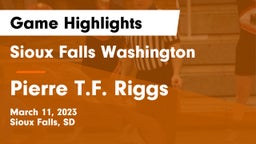 Sioux Falls Washington  vs Pierre T.F. Riggs  Game Highlights - March 11, 2023