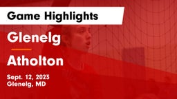 Glenelg  vs Atholton  Game Highlights - Sept. 12, 2023