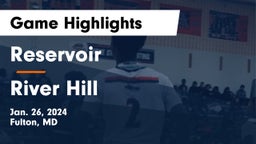 Reservoir  vs River Hill  Game Highlights - Jan. 26, 2024