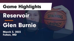 Reservoir  vs Glen Burnie  Game Highlights - March 3, 2023