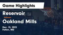 Reservoir  vs Oakland Mills  Game Highlights - Dec. 15, 2023