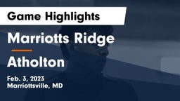 Marriotts Ridge  vs Atholton  Game Highlights - Feb. 3, 2023