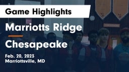 Marriotts Ridge  vs Chesapeake  Game Highlights - Feb. 20, 2023
