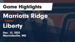 Marriotts Ridge  vs Liberty  Game Highlights - Dec. 12, 2023