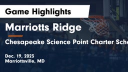 Marriotts Ridge  vs Chesapeake Science Point Charter School Game Highlights - Dec. 19, 2023