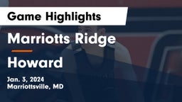 Marriotts Ridge  vs Howard  Game Highlights - Jan. 3, 2024