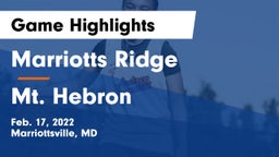 Marriotts Ridge  vs Mt. Hebron  Game Highlights - Feb. 17, 2022