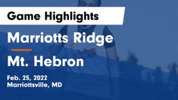 Marriotts Ridge  vs Mt. Hebron  Game Highlights - Feb. 25, 2022
