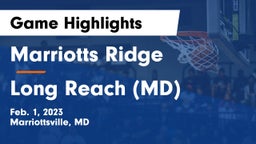 Marriotts Ridge  vs Long Reach  (MD) Game Highlights - Feb. 1, 2023