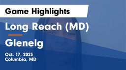 Long Reach  (MD) vs Glenelg  Game Highlights - Oct. 17, 2023
