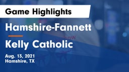 Hamshire-Fannett  vs Kelly Catholic  Game Highlights - Aug. 13, 2021