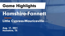 Hamshire-Fannett  vs Little Cypress-Mauriceville  Game Highlights - Aug. 17, 2021