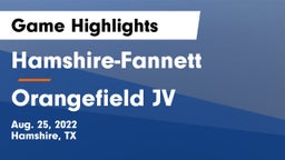 Hamshire-Fannett  vs Orangefield JV Game Highlights - Aug. 25, 2022