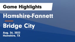 Hamshire-Fannett  vs Bridge City  Game Highlights - Aug. 26, 2022