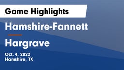 Hamshire-Fannett  vs Hargrave  Game Highlights - Oct. 4, 2022