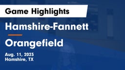 Hamshire-Fannett  vs Orangefield  Game Highlights - Aug. 11, 2023