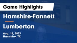 Hamshire-Fannett  vs Lumberton  Game Highlights - Aug. 18, 2023