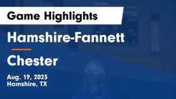 Hamshire-Fannett  vs Chester  Game Highlights - Aug. 19, 2023