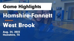 Hamshire-Fannett  vs West Brook  Game Highlights - Aug. 24, 2023