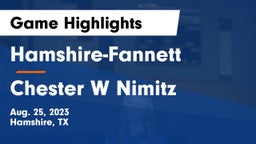 Hamshire-Fannett  vs Chester W Nimitz  Game Highlights - Aug. 25, 2023