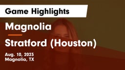 Magnolia  vs Stratford  (Houston) Game Highlights - Aug. 10, 2023