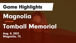 Magnolia  vs Tomball Memorial  Game Highlights - Aug. 8, 2023