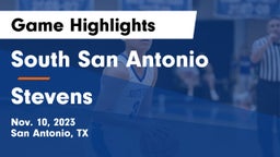 South San Antonio  vs Stevens  Game Highlights - Nov. 10, 2023