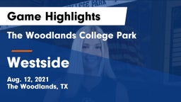 The Woodlands College Park  vs Westside  Game Highlights - Aug. 12, 2021