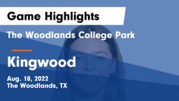 The Woodlands College Park  vs Kingwood  Game Highlights - Aug. 18, 2022