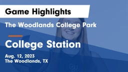 The Woodlands College Park  vs College Station  Game Highlights - Aug. 12, 2023