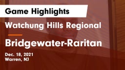 Watchung Hills Regional  vs Bridgewater-Raritan  Game Highlights - Dec. 18, 2021